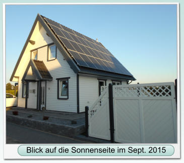 Blick auf die Sonnenseite im Sept. 2015 Blick auf die Sonnenseite im Sept. 2015